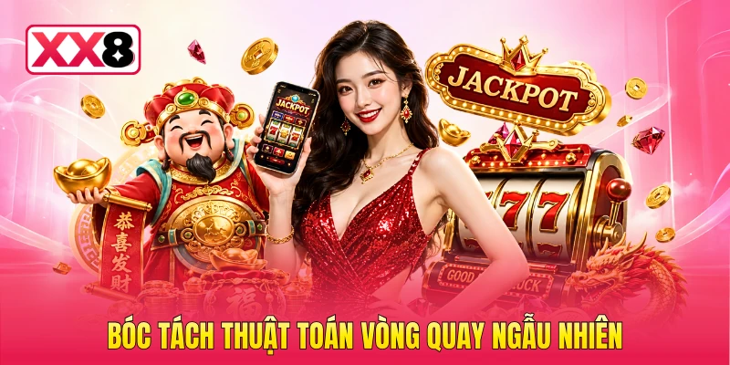 Bóc tách thuật toán vòng quay ngẫu nhiên