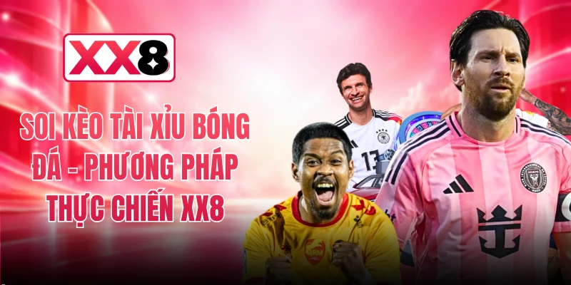 Soi Kèo Tài Xỉu Bóng Đá