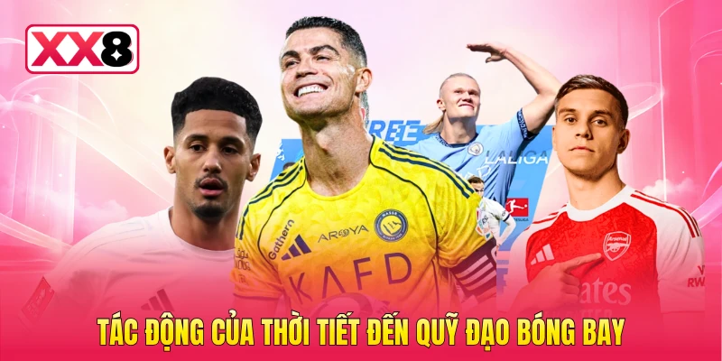 Tác động của thời tiết đến quỹ đạo bóng bay
