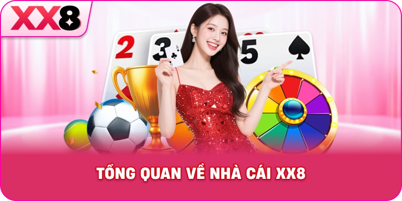 Tổng quan về nhà cái XX8